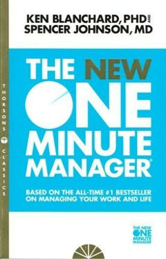 The New One Minute Manager Kenneth H. Blanchard & Spencer Johnson