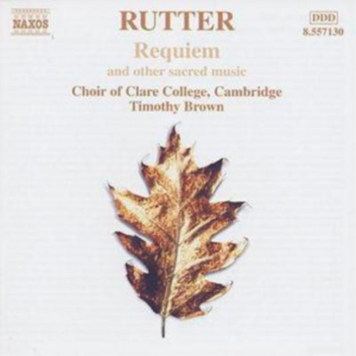 John Rutter / Choir Of Clare College Cambridge, Timothy Brown (3) - Requiem
