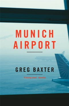 Munich Airport Greg Baxter