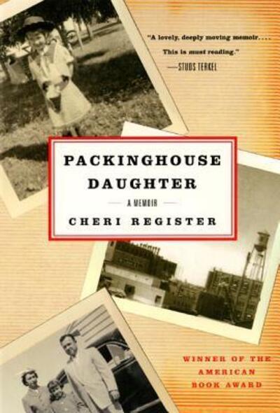 Packinghouse Daughter A Memoir Cheri Register