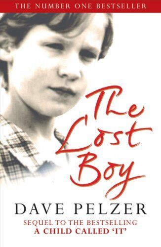 The Lost Boy: A Foster Child's Search for the Love of a Family - Dave Pelzer