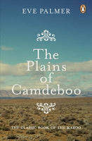 The Plains of Camdeboo A Classic Book of the Karoo - Eve Palmer