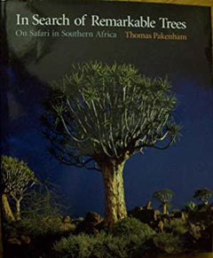 In Search of Remarkable Trees: On Safari in Southern Africa Pakenham, Thomas