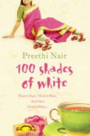 One Hundred Shades Of White Preethi Nair