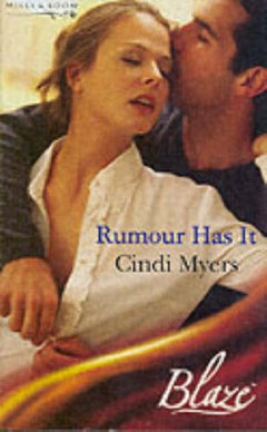 Rumour Has It (Blaze Romance)  Cindi Myers