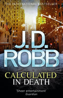 Calculated in Death J. D. Robb