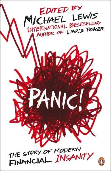 Panic!: The Story of Modern Financial Insanity - Michael Lewis