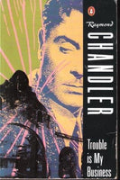 Trouble is My Business Raymond Chandler