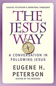 The Jesus Way  Eugene Peterson