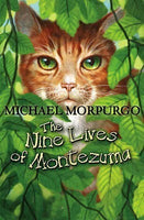 The Nive Lives of Montezuma - Michael Morpurgo