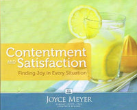 Contentment and Satisfaction Finding Joy in Every Situation Joyce Meyer