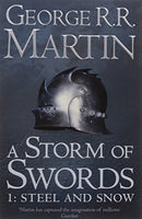 A Storm of Swords Steel and Snow George R. R. Martin