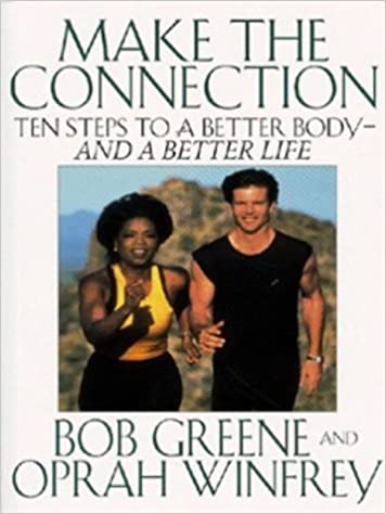 Make the Connection Bob Greene & Oprah Winfrey