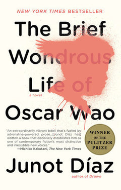 The Brief Wondrous Life of Oscar Wao - Junot Diaz
