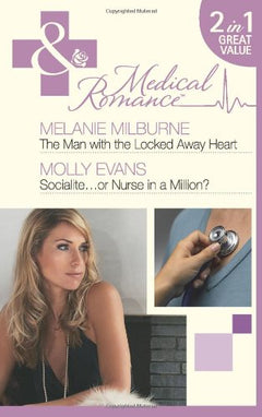 The Man with the Locked Away Heart Melanie Milburne Molly Evans