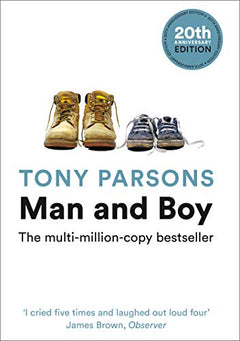 Man and Boy Tony Parsons