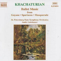 Khatchaturian, St. Petersburg State Symphony Orchestra, André Anichanov - Ballet Music From Gayane, Spartacus, Masquerade