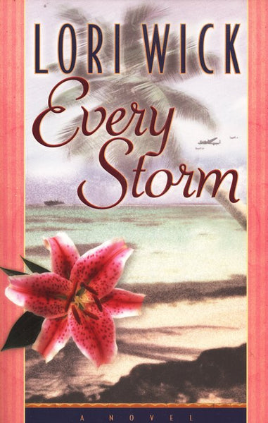 Every Storm Lori Wick