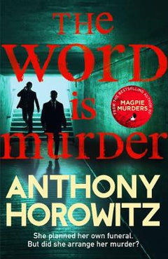 The Word Is Murder Anthony Horowitz