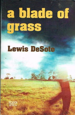 A Blade of Grass Lewis DeSoto
