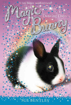 Magic Bunny: Dancing Days - Sue Bentley