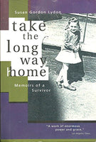Take the Long Way Home: Memoirs of a Survivor Susan Gordon Lydon