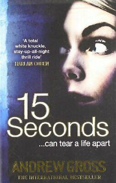 15 Seconds  Andrew Gross