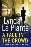 A Face in the Crowd Lynda La Plante