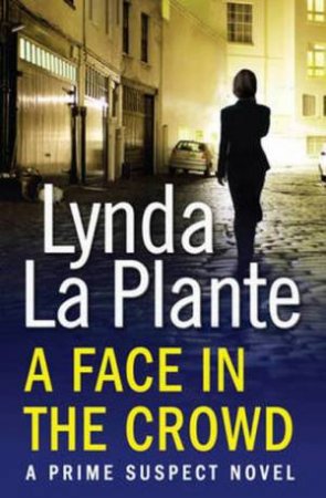 A Face in the Crowd Lynda La Plante