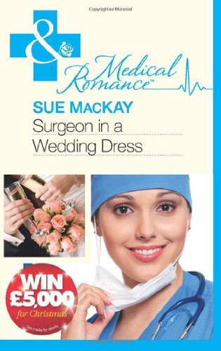 Surgeon in a Wedding Dress Sue MacKay