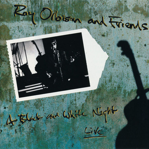 Roy Orbison - Roy Orbison And Friends - A Black And White Night Live