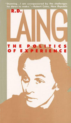 The Politics of Experience R.D. Laing