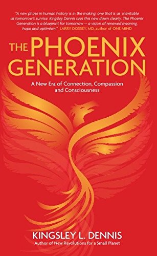 The Phoenix Generation Kingsley L. Dennis