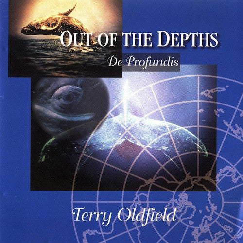 Terry Oldfield - Out Of The Depths (De Profundis)