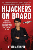 Hijackers on Board: How One Courageous Whistleblower Fought Against the Capture of SAA - Cynthia Stimpel