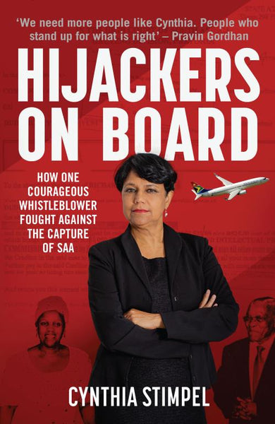 Hijackers on Board: How One Courageous Whistleblower Fought Against the Capture of SAA - Cynthia Stimpel