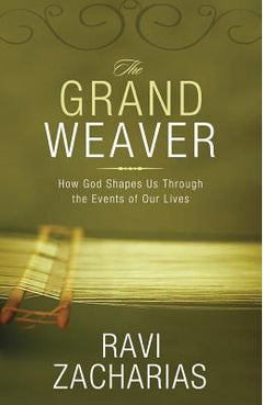 The Grand Weaver Ravi Zacharias