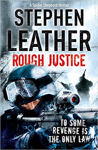 Rough Justice (A Dan Shepherd Mystery)  Stephen Leather