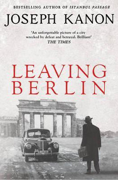 Leaving Berlin  Joseph Kanon