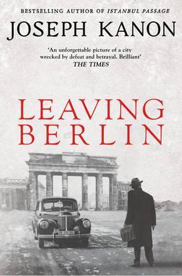 Leaving Berlin  Joseph Kanon