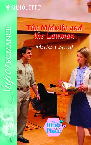The Midwife and the Lawman Marisa Carroll