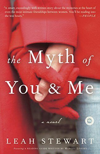 The Myth of You and Me Leah Stewart