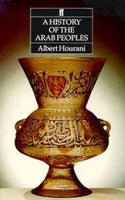 History of the Arab Peoples Albert Hourani