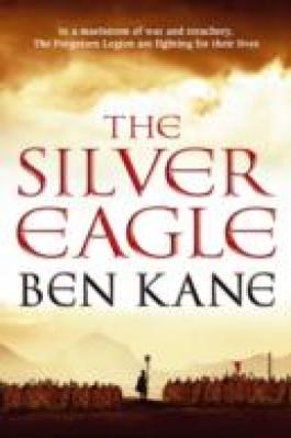 The Silver Eagle - Ben Kane