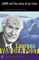 Jung and the Story of Our Time Laurens Van Der Post