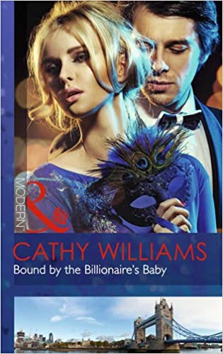 Bound By The Billionaire's Baby (One Night With Consequences, Book 10) (Modern) Williams, Cathy