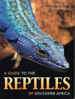 A Guide to the Reptiles of Southern Africa Graham Alexander Johan Marais