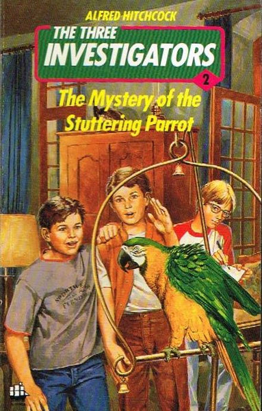 The Three Investigators The Mystery of the Stuttering Parrot Alfred Hitchcock