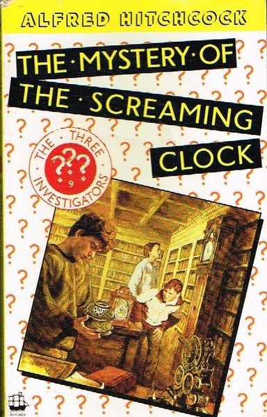 The Three Investigators The Mystery of the Screaming Clock Alfred Hitchcock