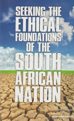Seeking The Ethical Foundations of The South African Nation - Iraj Abedian